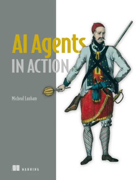 AI Agents in Action (1 ed)