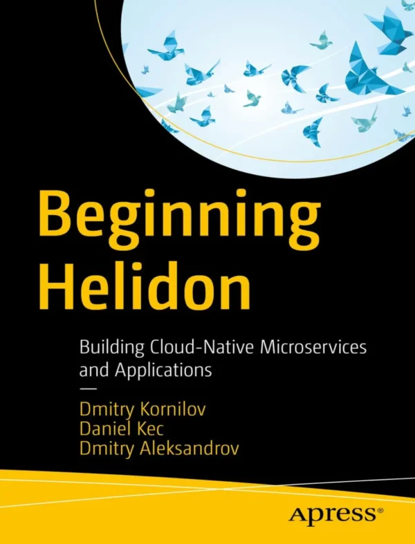 Beginning Helidon (1 ed) Beginning Helidon (1 ed)