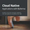 Cloud Native Applications with Ballerina (1 ed)
