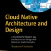 Cloud Native Architecture and Design (1 ed)