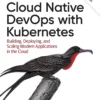 Cloud Native DevOps with Kubernetes (2 ed)