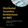 Distributed Serverless Architectures on AWS (1 ed)