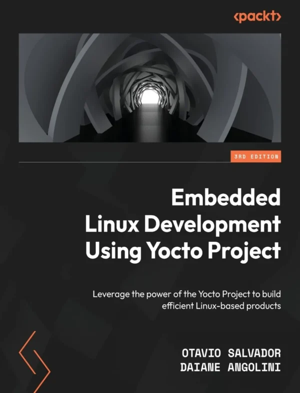 Embedded Linux Development Using Yocto Project (3 ed)