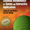 Essential Mathematics for Games and Interactive Applications (3 ed)