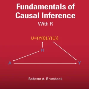 Fundamentals of Causal Inference with R (1 ed)