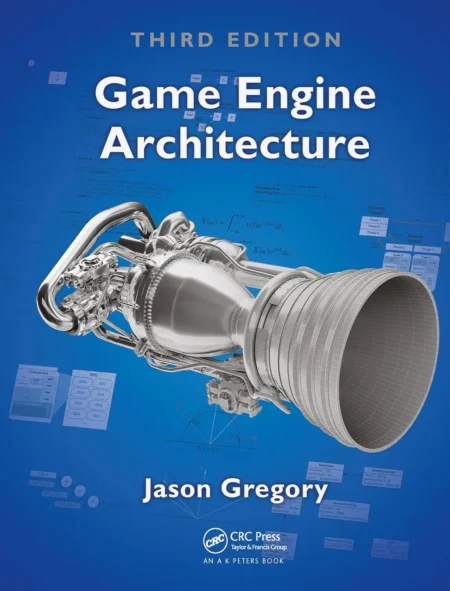 Game Engine Architecture (3 ed)