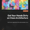 Get Your Hands Dirty on Clean Architecture (2 ed)