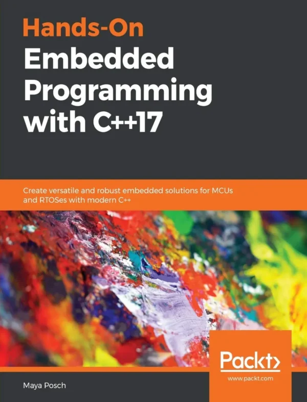 Hands-On Embedded Programming with C++17 (1 ed)