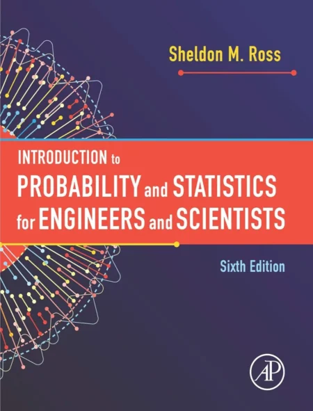 Introduction to Probability and Statistics for Engineers and Scientists