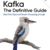 Kafka, The Definitive Guide (2 ed)
