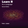 Learn R, As a Language (2 ed)