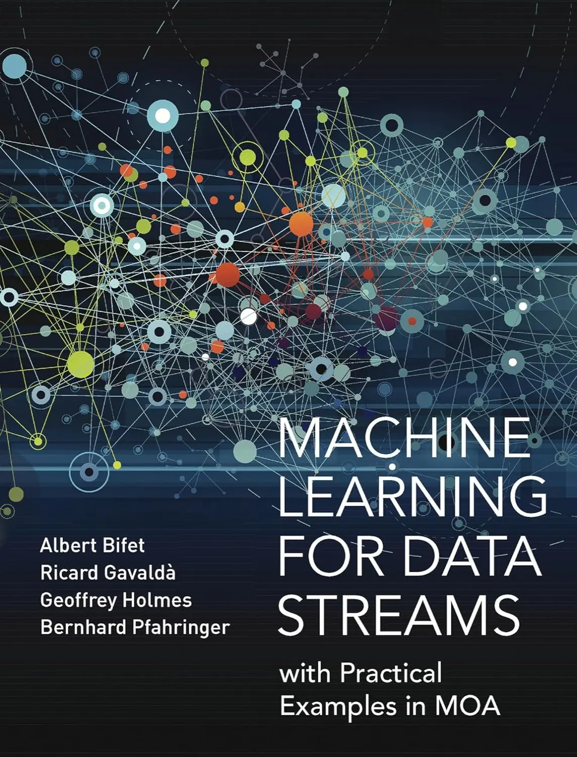 Machine Learning for Data Streams 1 Machine Learning for Data Streams