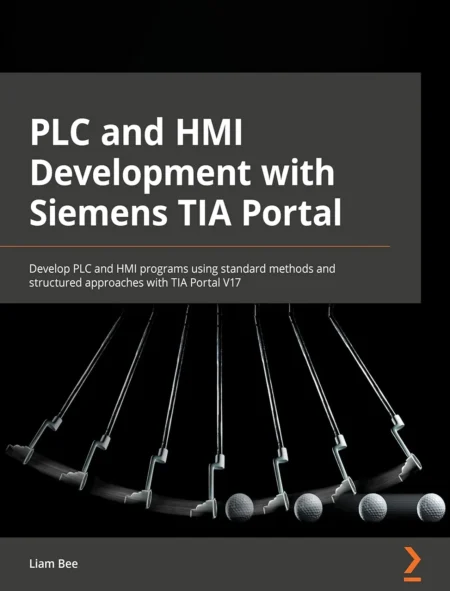 PLC and HMI Development with Siemens TIA Portal (1 ed)