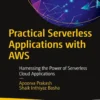 Practical Serverless Applications with AWS (1 ed)