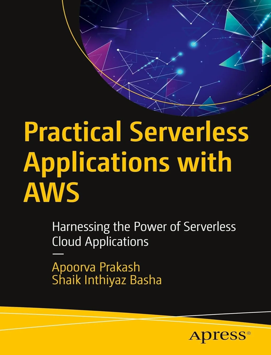 Practical Serverless Applications with AWS (1 ed) 1 Practical Serverless Applications with AWS (1 ed)