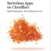 Serverless Apps on Cloudflare (1 ed)