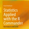 Statistics Applied with the R Commander (2024 ed)