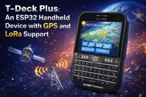 T-Deck Plus An ESP32 Handheld Device with GPS and LoRa Support