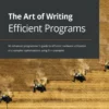 The Art of Writing Efficient Programs (1 ed)