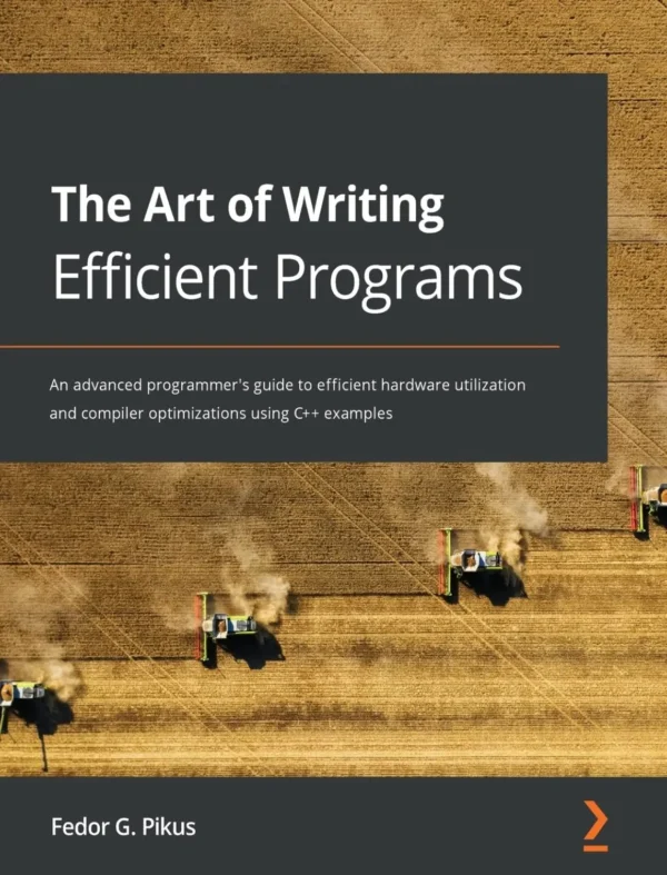 The Art of Writing Efficient Programs (1 ed)