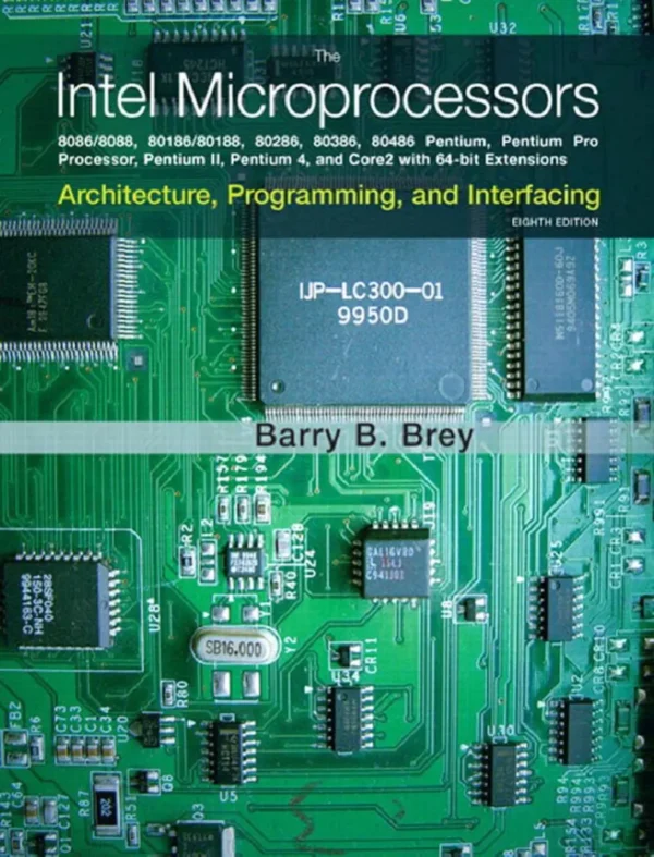 The Intel Microprocessors (8 ed)