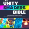 The Unity Shaders Bible (1 ed)