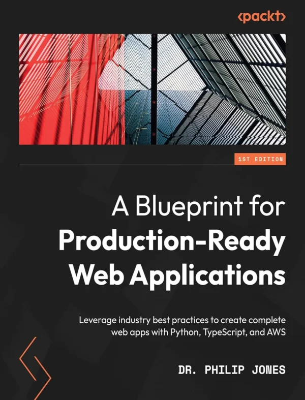 A Blueprint for Production-Ready Web Applications (1 ed)