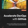 Accelerate DevOps with GitHub (1 ed)