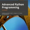 Advanced Python Programming (2 ed)
