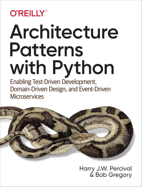 Architecture Patterns with Python (1 ed) Architecture Patterns with Python (1 ed)