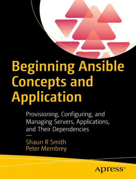 Beginning Ansible Concepts and Application (1 ed)