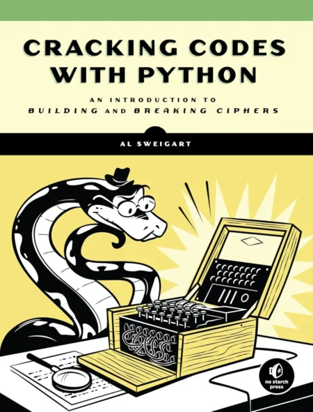Cracking Codes with Python (1 ed)
