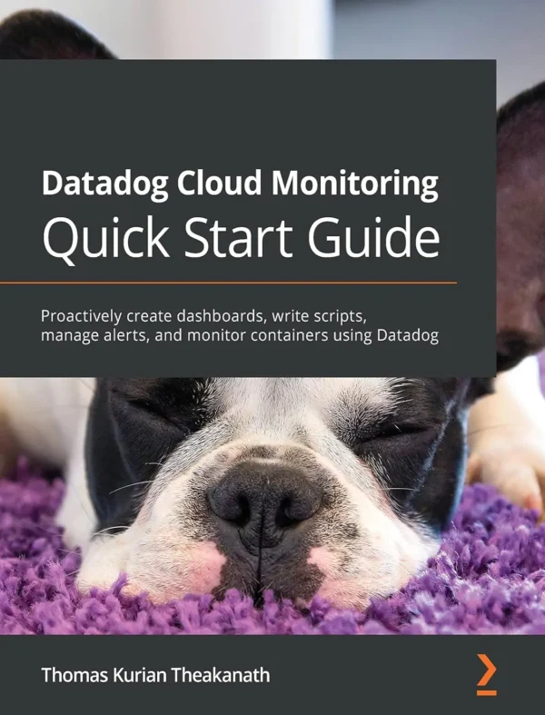 Datadog Cloud Monitoring Quick Start Guide (1 ed)