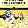DevOps For The Desperate (1 ed)