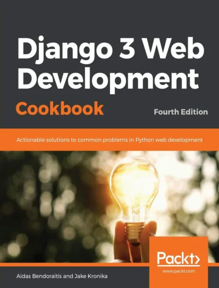 Django 3 Web Development Cookbook (4 ed)