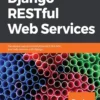 Django RESTful Web Services (1 ed)