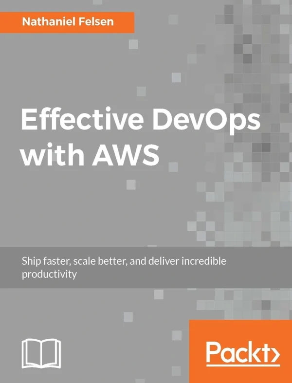 Effective DevOps with AWS (1 ed)