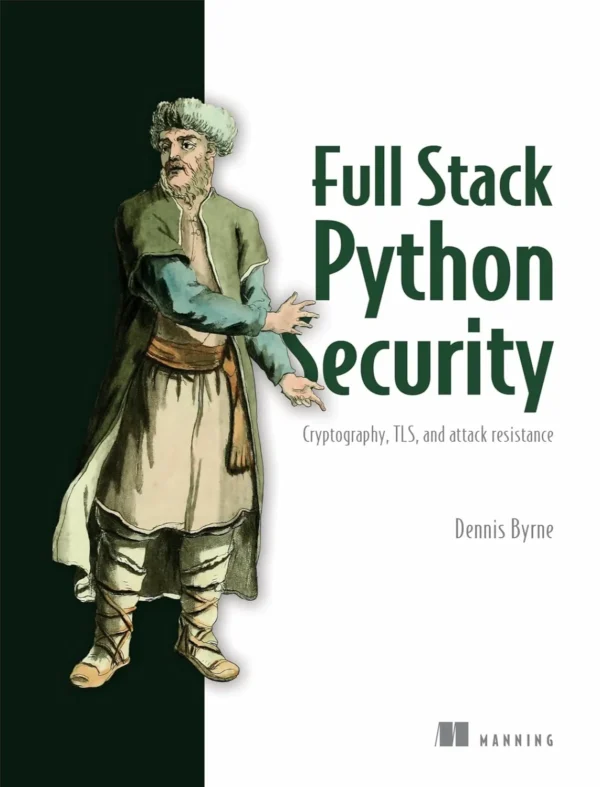 Full Stack Python Security (1 ed)