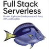 Full Stack Serverless (1 ed)