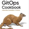 GitOps Cookbook (1 ed)