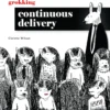Grokking Continuous Delivery (1 ed)