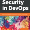 Hands-On Security in DevOps (1 ed)