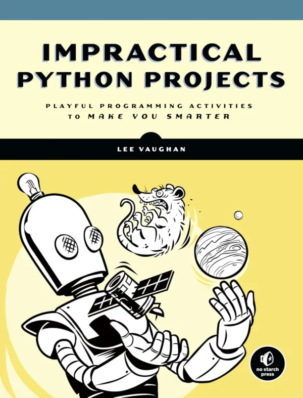 Impractical Python Projects (1 ed) Impractical Python Projects (1 ed)