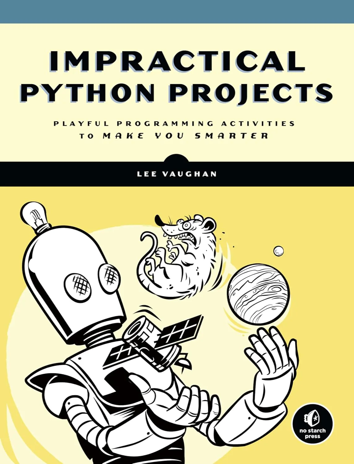 Impractical Python Projects (1 ed) 1 Impractical Python Projects (1 ed)