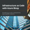 Infrastructure as Code with Azure Bicep (1 ed)