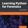 Learning Python for Forensics (2 ed)