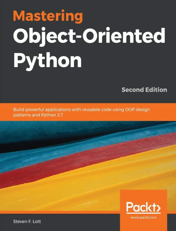 Mastering Object-Oriented Python (2 ed) Mastering Object-Oriented Python (2 ed)