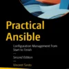 Practical Ansible, Configuration Management from Start to Finish (2 ed)