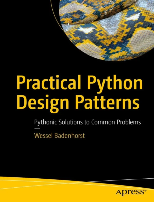 Practical Python Design Patterns (1 ed)