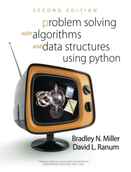 Problem Solving with Algorithms and Data Structures Using Python (2 ed)